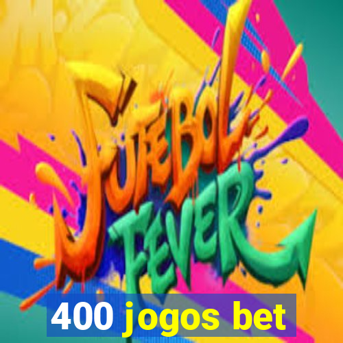 400 jogos bet